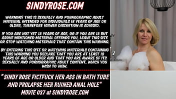 Sindy Rose fistfuck her ass in bath tube and prolapse her ruined anal hole